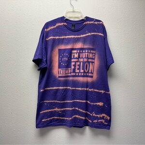 Women’s Custom Bleach Dyed “I’m voting for the Felon” Trump 2024 shirt XL